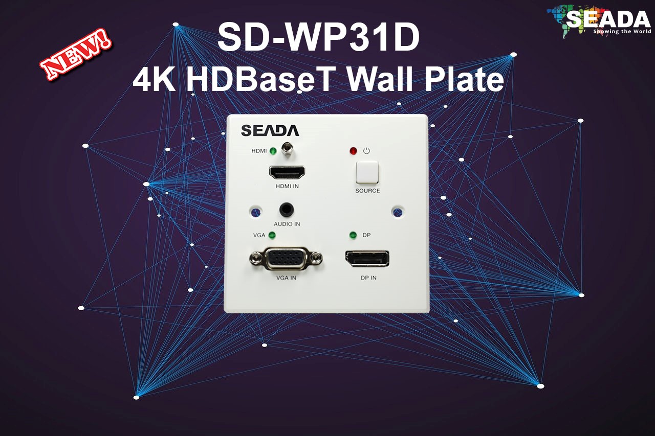 NEW 4K HDBaseT Wall-plate, SD-WP31D - Seada Technology